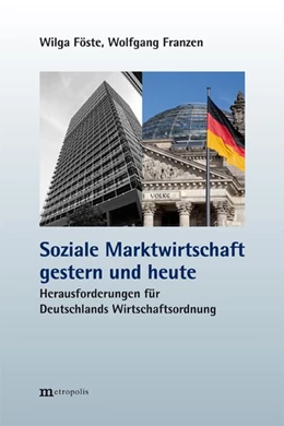 Abbildung von Föste / Franzen | Soziale Marktwirtschaft gestern und heute | 1. Auflage | 2020 | beck-shop.de