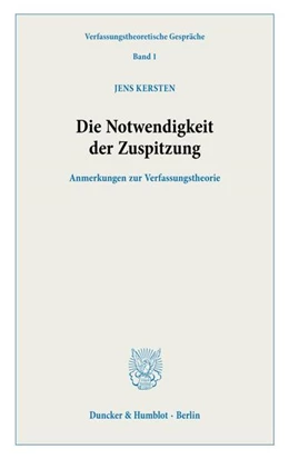 Abbildung von Kersten | Die Notwendigkeit der Zuspitzung. | 1. Auflage | 2020 | beck-shop.de