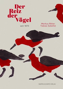 Abbildung von Ritter / Salathé | Der Reiz der Vögel seit 1870 | 1. Auflage | 2020 | beck-shop.de
