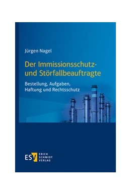 Abbildung von Nagel | Der Immissionsschutz- und Störfallbeauftragte | 1. Auflage | 2021 | beck-shop.de