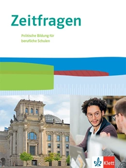Abbildung von Zeitfragen. Schulbuch 11.-13. Klasse. Politische Bildung für berufliche Schulen. Ausgabe ab 2021 | 1. Auflage | 2021 | beck-shop.de