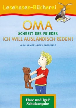 Abbildung von Mebs | OMA, schreit der Frieder. ICH WILL AUSLÄNDISCH REDEN! | 1. Auflage | 2020 | beck-shop.de