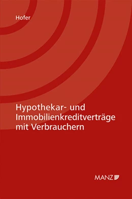 Abbildung von Hofer | Hypothekar- und Immobilienkreditverträge mit Verbrauchern | 1. Auflage | 2020 | beck-shop.de