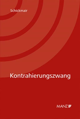 Abbildung von Schickmair | Kontrahierungszwang | 1. Auflage | 2020 | beck-shop.de