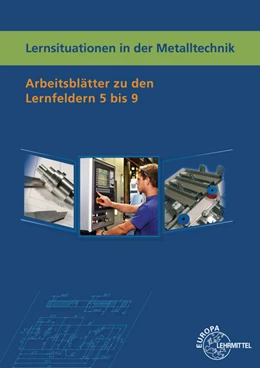 Abbildung von Küspert / Schellmann | Lernsituationen in der Metalltechnik Lernfelder 5-9 | 7. Auflage | 2020 | beck-shop.de