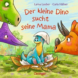 Abbildung von Häfner | Der kleine Dino sucht seine Mama | 1. Auflage | 2021 | beck-shop.de