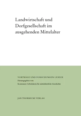 Abbildung von Bünz | Landwirtschaft und Dorfgesellschaft im ausgehenden Mittelalter | 1. Auflage | 2021 | beck-shop.de