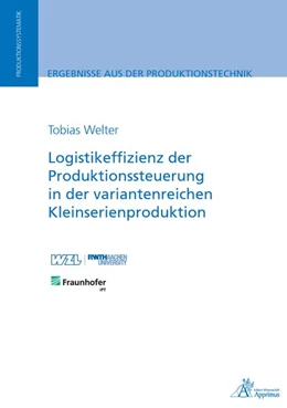 Abbildung von Welter | Logistikeffizienz der Produktionssteuerung in der variantenreichen Kleinserienproduktion | 1. Auflage | 2020 | beck-shop.de