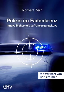 Abbildung von Zerr | Polizei im Fadenkreuz | 1. Auflage | 2020 | beck-shop.de