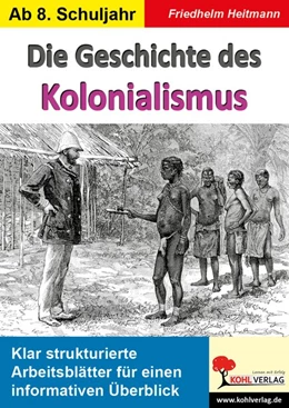 Abbildung von Heitmann | Die Geschichte des Kolonialismus | 1. Auflage | 2021 | beck-shop.de