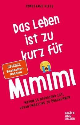 Abbildung von Kleis | Das Leben ist zu kurz für Mimimi | 1. Auflage | 2020 | beck-shop.de