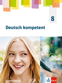 Abbildung von Deutsch kompetent 8. Schulbuch Klasse 8. Ausgabe Nordrhein-Westfalen Gymnasium (G9) ab 2019 | 1. Auflage | 2021 | beck-shop.de