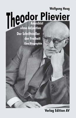 Abbildung von Haug | Theodor Plievier - Anarchist ohne Adjektive | 1. Auflage | 2020 | beck-shop.de
