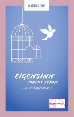 Abbildung von Jung | Eigensinn macht stark | 1. Auflage | 2021 | beck-shop.de