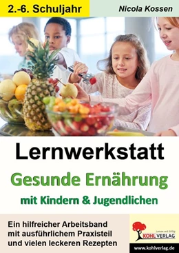 Abbildung von Kossen | Lernwerkstatt Gesunde Ernährung mit Kindern und Jugendlichen | 1. Auflage | 2020 | beck-shop.de