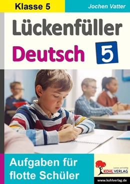 Abbildung von Vatter-Wittl / Vatter | Lückenfüller Deutsch / Klasse 5 | 1. Auflage | 2021 | beck-shop.de