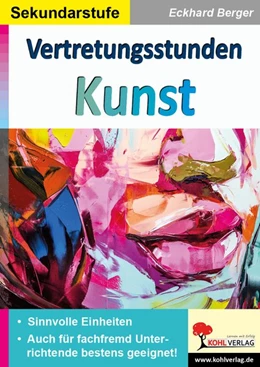 Abbildung von Berger | Vertretungsstunden Kunst / Sekundarstufe | 1. Auflage | 2021 | beck-shop.de