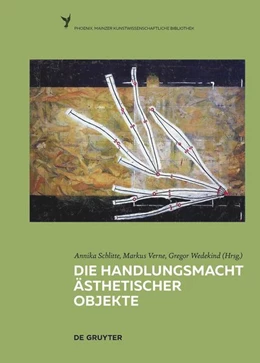 Abbildung von Schlitte / Verne | Die Handlungsmacht ästhetischer Objekte | 1. Auflage | 2021 | 7 | beck-shop.de