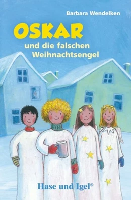 Abbildung von Wendelken | Oskar und die falschen Weihnachtsengel / Neuausgabe. Schulausgabe | 1. Auflage | 2020 | beck-shop.de
