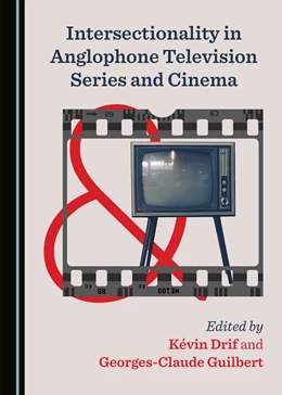 Abbildung von Drif / Guilbert | Intersectionality in Anglophone Television Series and Cinema | 1. Auflage | 2020 | beck-shop.de