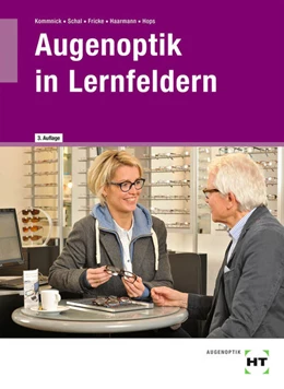 Abbildung von Kommnick / Schal | Augenoptik in Lernfeldern | 3. Auflage | 2021 | beck-shop.de