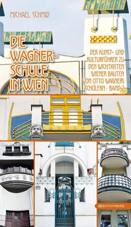 Abbildung von Schmid | Die Wagner-Schule in Wien - Band 2 | 1. Auflage | 2020 | beck-shop.de