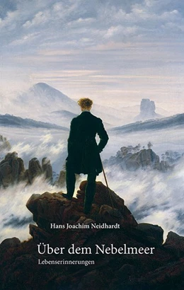 Abbildung von Neidhardt | Über dem Nebelmeer | 1. Auflage | 2020 | beck-shop.de