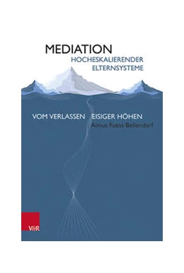 Abbildung von Fuest-Bellendorf | Mediation hocheskalierender Elternsysteme | 1. Auflage | 2021 | beck-shop.de