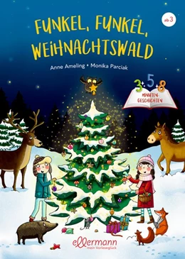 Abbildung von Ameling | 3-5-8 Minutengeschichten. Funkel, funkel, Weihnachtswald | 1. Auflage | 2021 | beck-shop.de