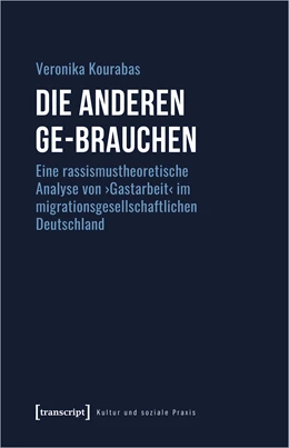 Abbildung von Kourabas | Die Anderen ge-brauchen | 1. Auflage | 2021 | beck-shop.de