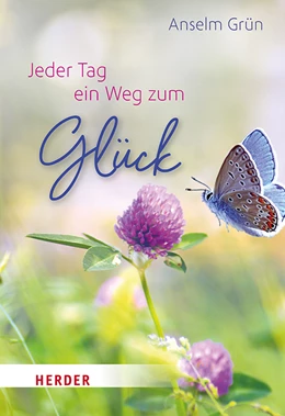 Abbildung von Grün / Walter | Jeder Tag ein Weg zum Glück | 1. Auflage | 2021 | beck-shop.de