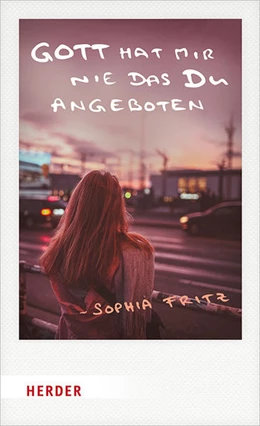 Abbildung von Fritz | Gott hat mir nie das Du angeboten | 1. Auflage | 2021 | beck-shop.de