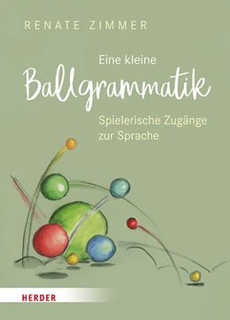 Abbildung von Zimmer | Eine kleine Ballgrammatik | 1. Auflage | 2021 | beck-shop.de
