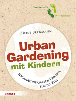 Abbildung von Bergmann | Urban Gardening mit Kindern | 1. Auflage | 2021 | beck-shop.de