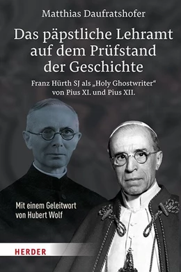 Abbildung von Daufratshofer | Das päpstliche Lehramt auf dem Prüfstand der Geschichte | 2. Auflage | 2021 | beck-shop.de