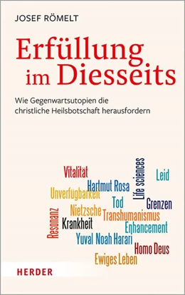 Abbildung von Römelt | Erfüllung im Diesseits | 1. Auflage | 2021 | beck-shop.de