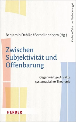 Abbildung von Dahlke / Irlenborn | Zwischen Subjektivität und Offenbarung | 1. Auflage | 2021 | beck-shop.de