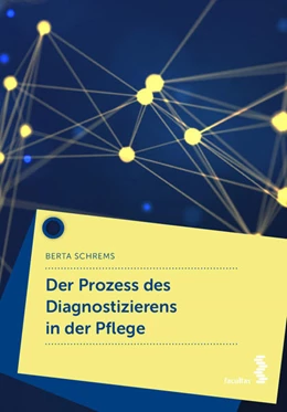 Abbildung von Schrems | Der Prozess des Diagnostizierens in der Pflege | 1. Auflage | 2021 | beck-shop.de