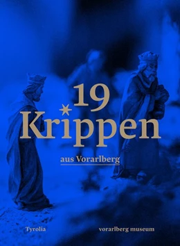 Abbildung von Anwander / Rudigier | 19 Krippen aus Vorarlberg | 1. Auflage | 2020 | beck-shop.de