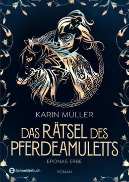 Abbildung von Müller | Das Rätsel des Pferdeamuletts - Eponas Erbe | 1. Auflage | 2021 | beck-shop.de