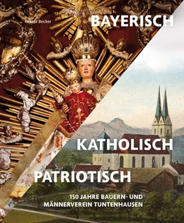 Abbildung von Becker / Prinz von Lobkowicz | Bayerisch - Katholisch - Patriotisch | 1. Auflage | 2020 | beck-shop.de