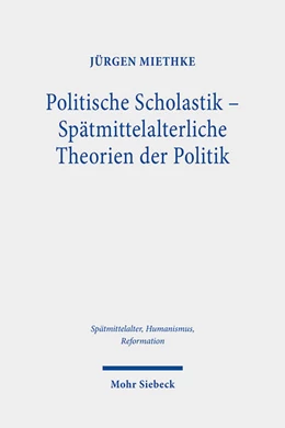 Abbildung von Miethke | Politische Scholastik - Spätmittelalterliche Theorien der Politik | 1. Auflage | 2021 | 122 | beck-shop.de