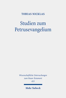 Abbildung von Nicklas | Studien zum Petrusevangelium | 1. Auflage | 2021 | 453 | beck-shop.de