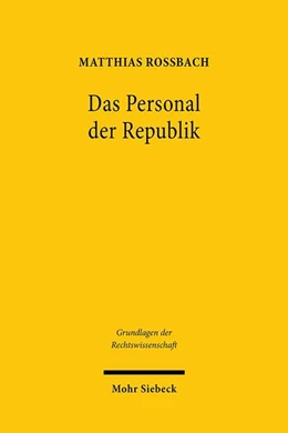 Abbildung von Roßbach | Das Personal der Republik | 1. Auflage | 2021 | 38 | beck-shop.de