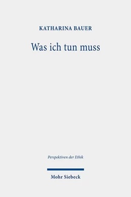 Abbildung von Bauer | Was ich tun muss | 1. Auflage | 2021 | 16 | beck-shop.de