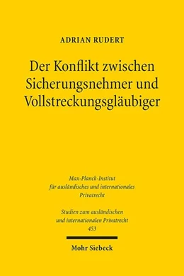 Abbildung von Rudert | Der Konflikt zwischen Sicherungsnehmer und Vollstreckungsgläubiger | 1. Auflage | 2020 | 453 | beck-shop.de