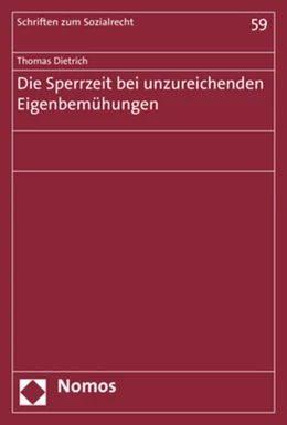 Abbildung von Dietrich | Die Sperrzeit bei unzureichenden Eigenbemühungen | 1. Auflage | 2020 | 59 | beck-shop.de