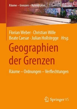 Abbildung von Weber / Wille | Geographien der Grenzen | 1. Auflage | 2020 | beck-shop.de