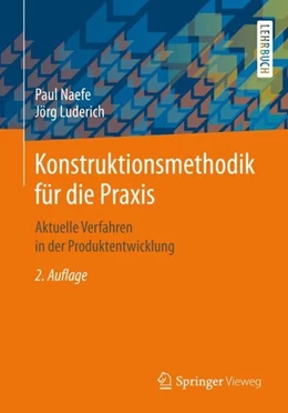 Abbildung von Naefe / Luderich | Konstruktionsmethodik für die Praxis | 2. Auflage | 2020 | beck-shop.de