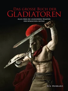Abbildung von Ben | Das große Buch der Gladiatoren | 1. Auflage | 2020 | beck-shop.de